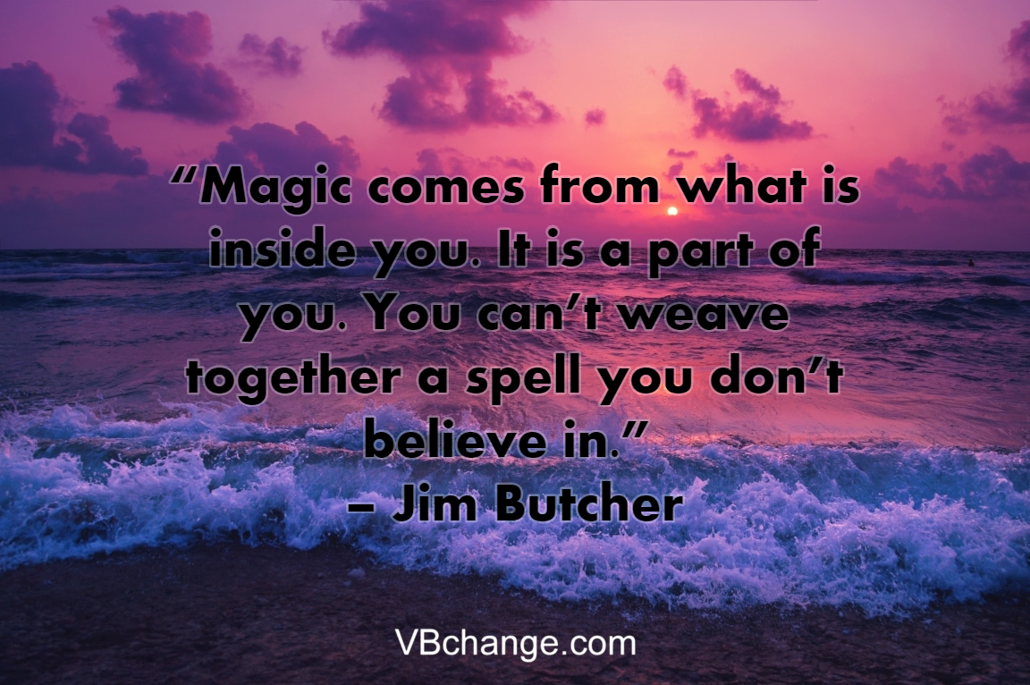 50 Best Magic Quotes - Vision, Belief, Change